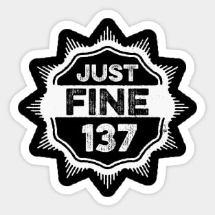 Just Fine 137 Sticker